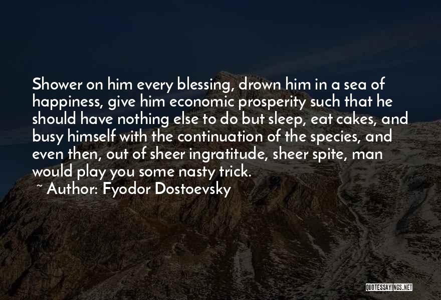 Sea Species Quotes By Fyodor Dostoevsky