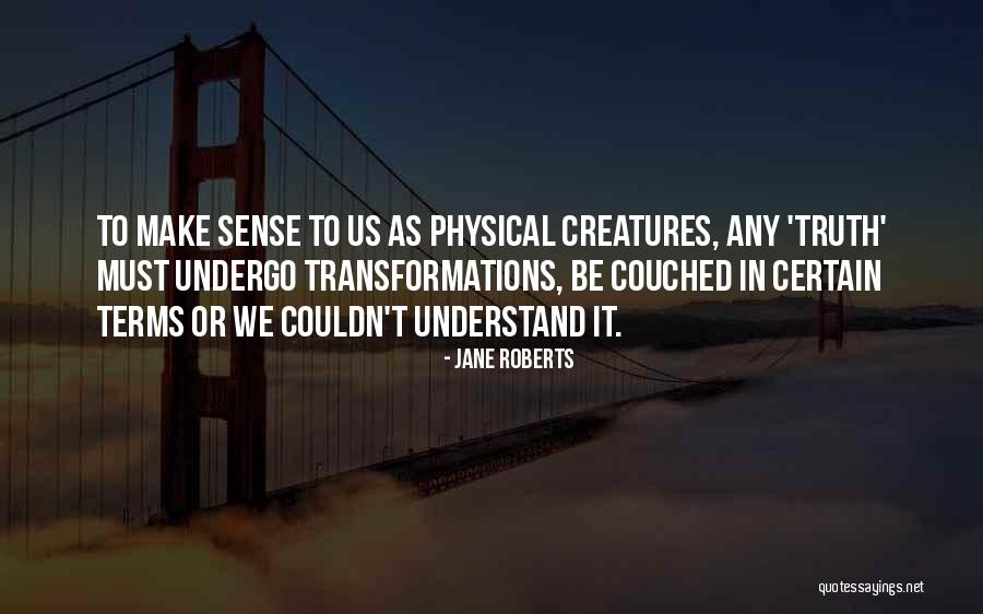 Sea Stacks Quotes By Jane Roberts Sea Stacks Quotes By Jane Roberts
