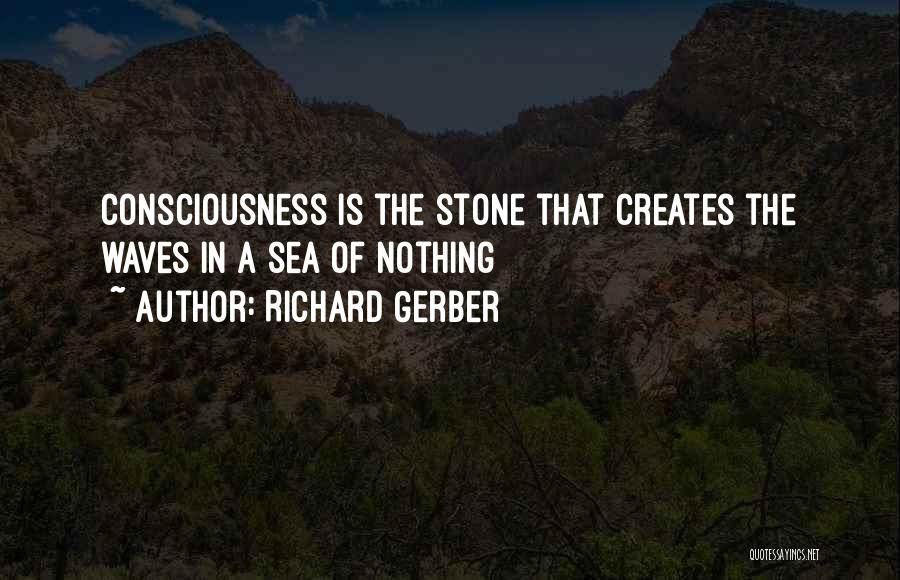 Sea Stone Quotes By Richard Gerber