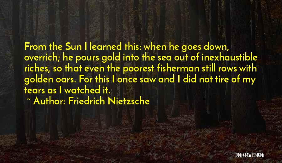 Sea Sun Quotes By Friedrich Nietzsche