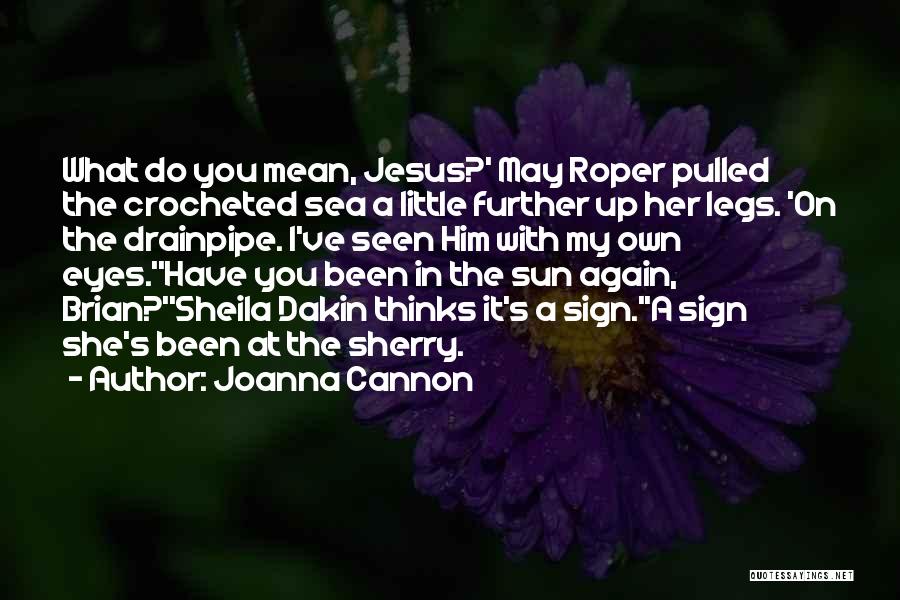 Sea Sun Quotes By Joanna Cannon