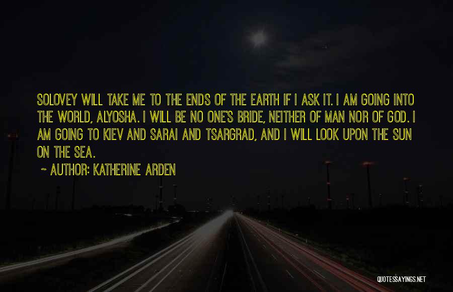 Sea Sun Quotes By Katherine Arden