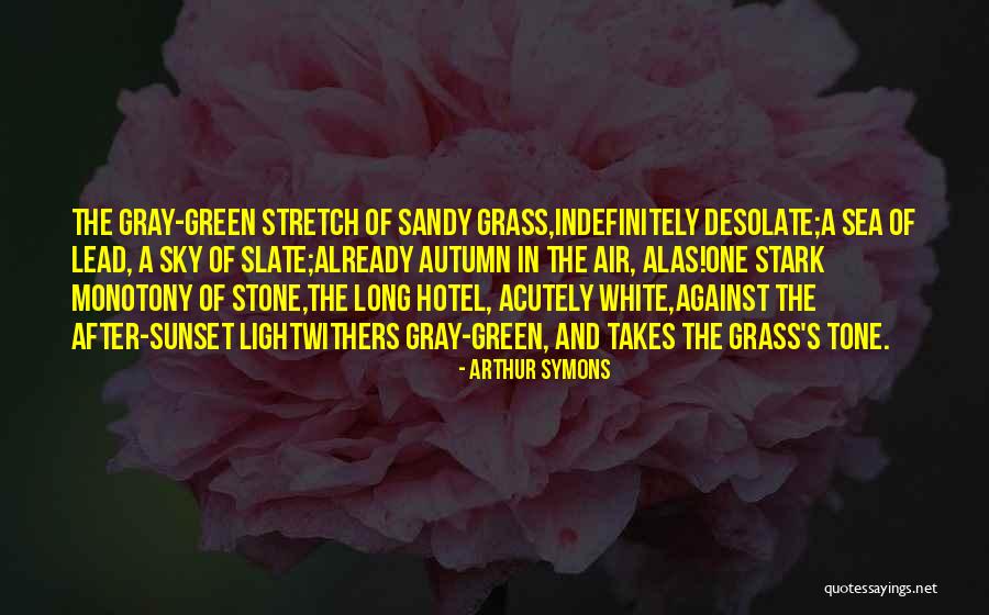 Sea Sunset Quotes By Arthur Symons Sea Sunset Quotes By Arthur Symons