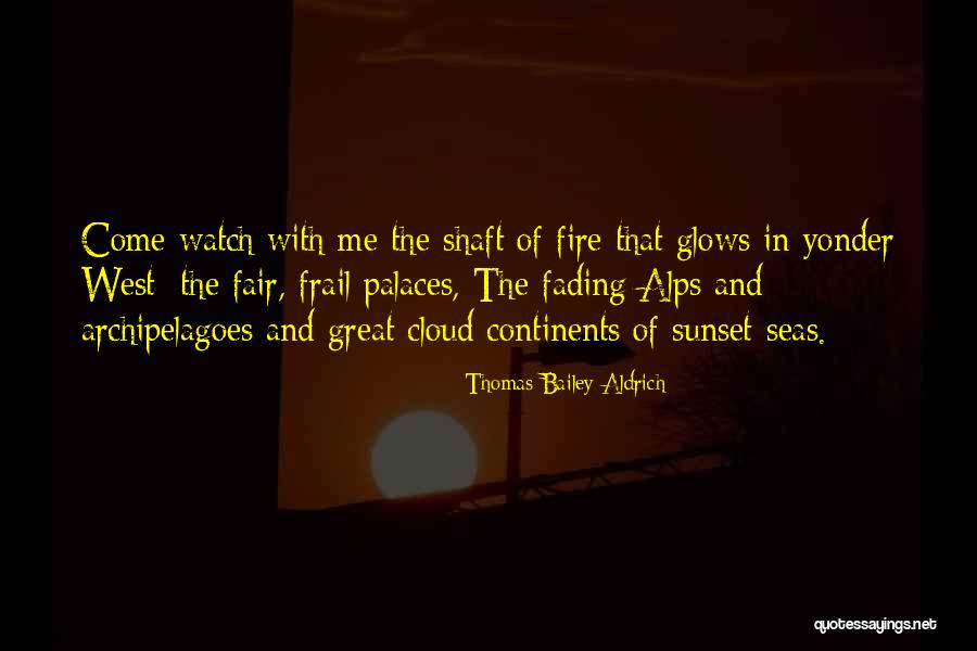 Sea Sunset Quotes By Thomas Bailey Aldrich