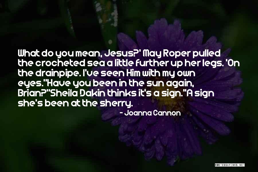 Sea That Jesus Quotes By Joanna Cannon Sea That Jesus Quotes By Joanna Cannon