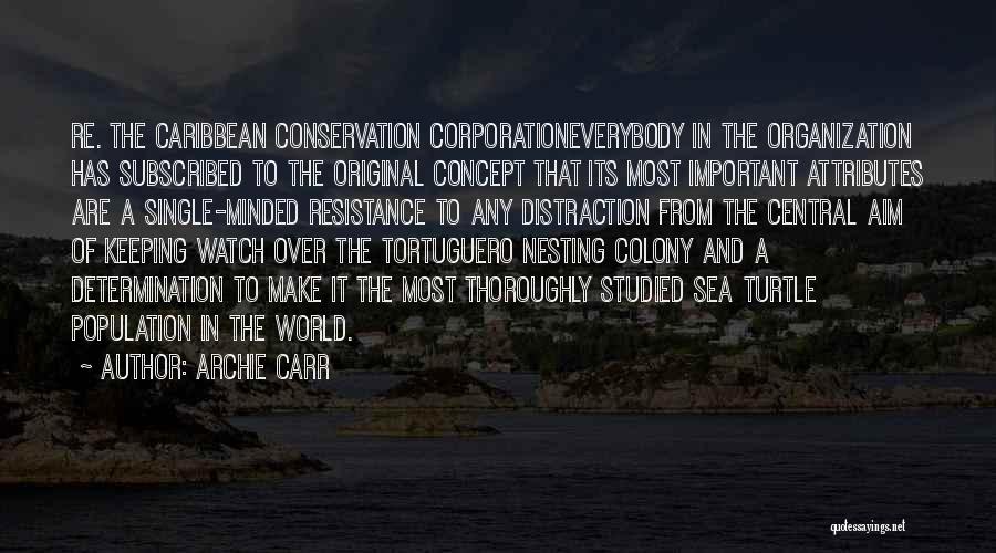 Sea Turtle Conservation Quotes By Archie Carr