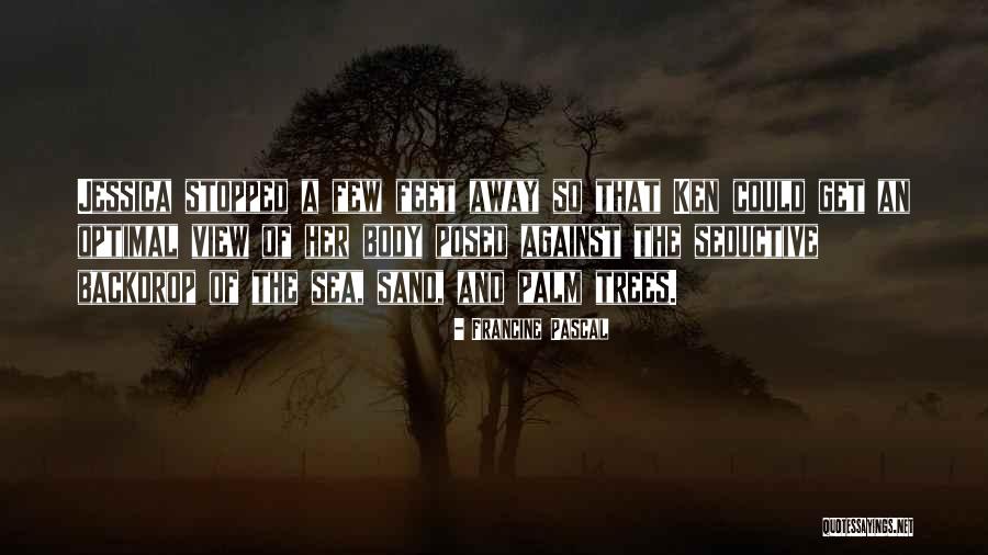 Sea View Quotes By Francine Pascal Sea View Quotes By Francine Pascal