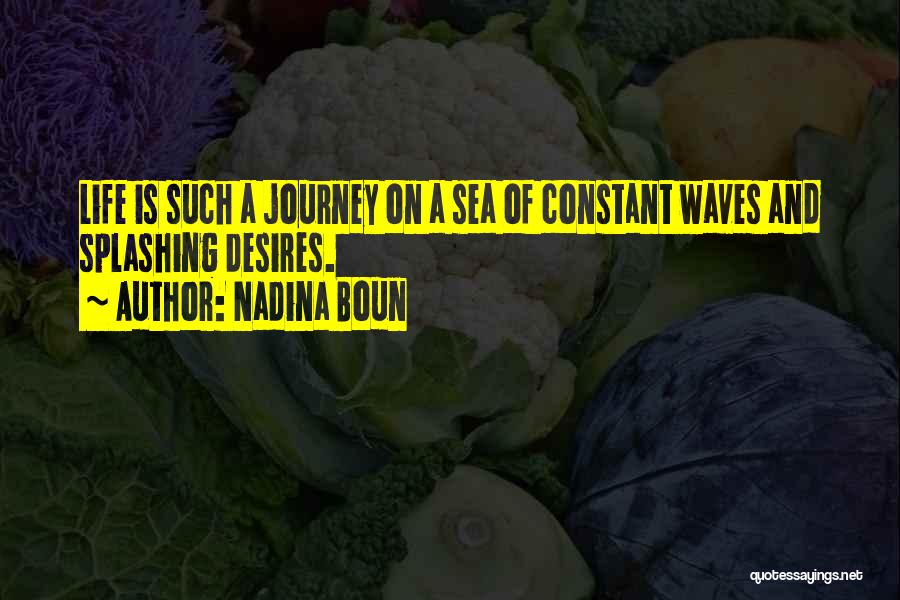 Sea Waves And Life Quotes By Nadina Boun