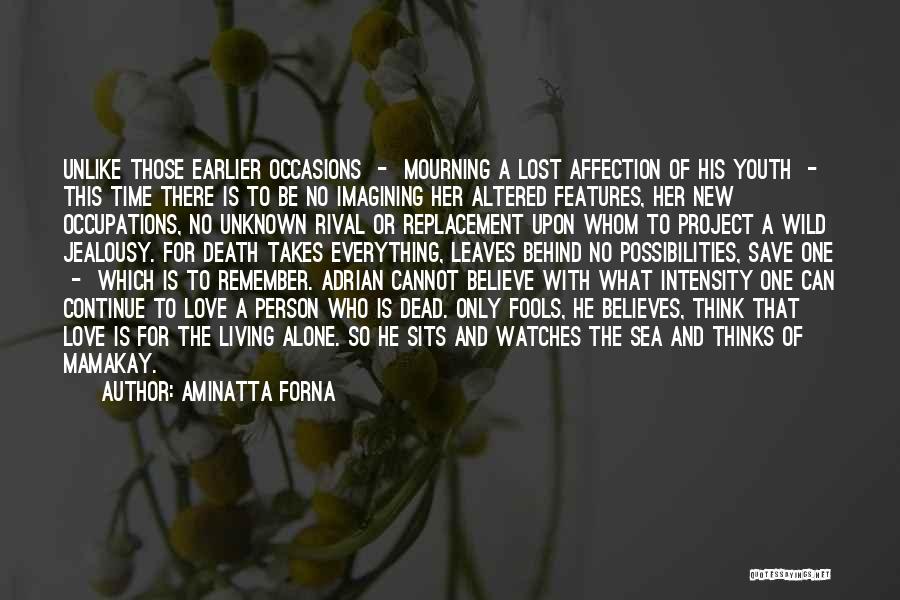 Sea With Love Quotes By Aminatta Forna
