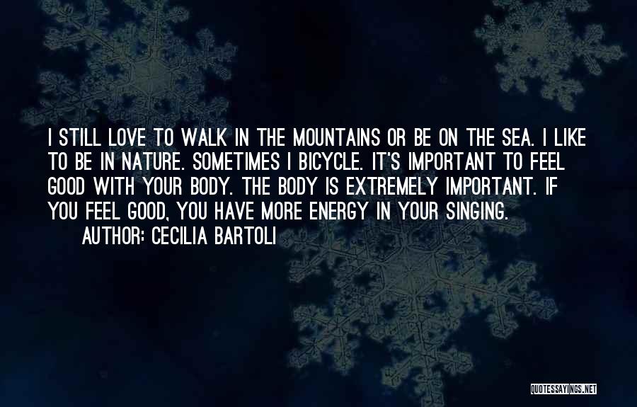 Sea With Love Quotes By Cecilia Bartoli
