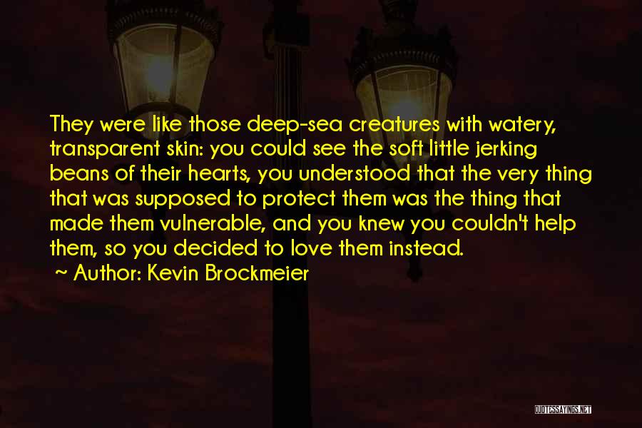 Sea With Love Quotes By Kevin Brockmeier