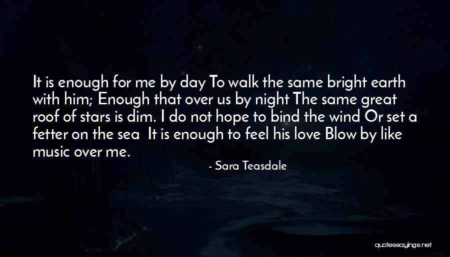 Sea With Love Quotes By Sara Teasdale