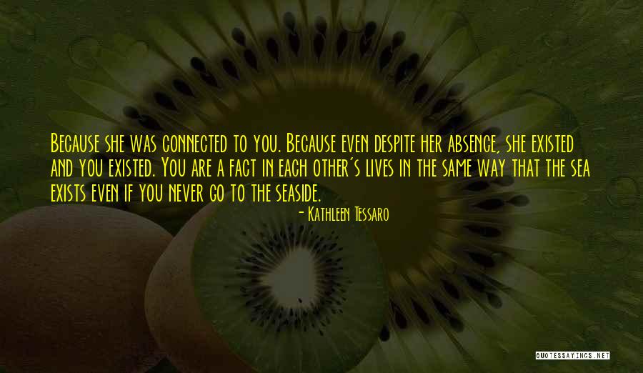 Sea You Quotes By Kathleen Tessaro Sea You Quotes By Kathleen Tessaro