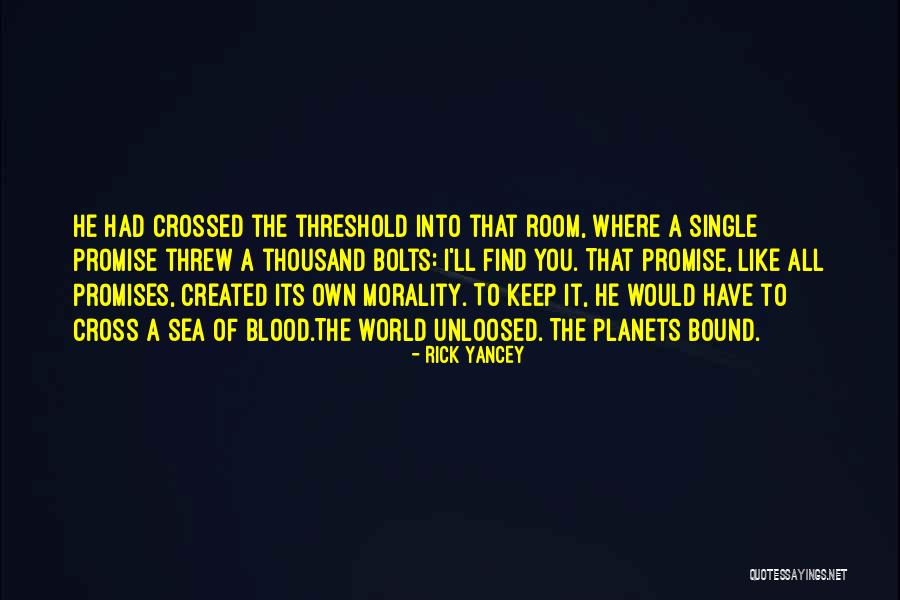Sea You Quotes By Rick Yancey Sea You Quotes By Rick Yancey