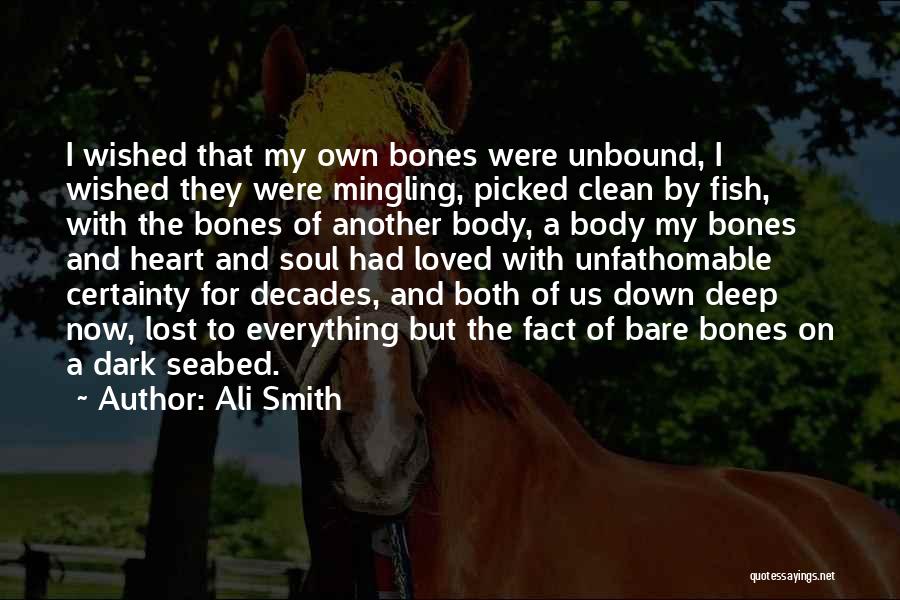 Seabed Quotes By Ali Smith