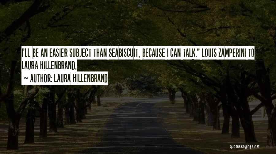 Seabiscuit Quotes By Laura Hillenbrand