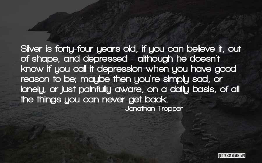 Seadog Portland Quotes By Jonathan Tropper Seadog Portland Quotes By Jonathan Tropper