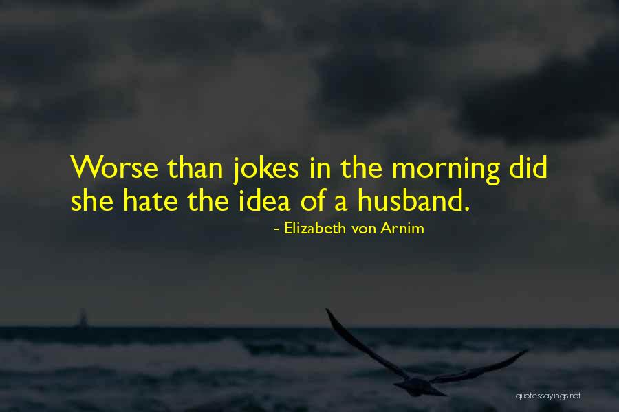 Seafarers Identity Quotes By Elizabeth Von Arnim Seafarers Identity Quotes By Elizabeth Von Arnim