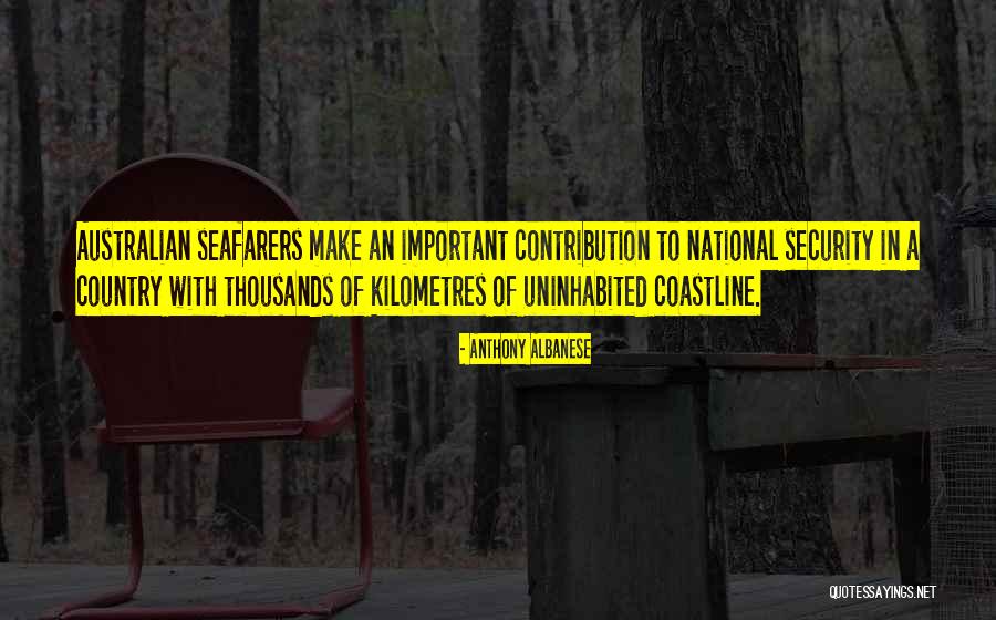 Seafarers Quotes By Anthony Albanese Seafarers Quotes By Anthony Albanese