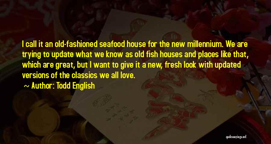 Seafood Quotes By Todd English