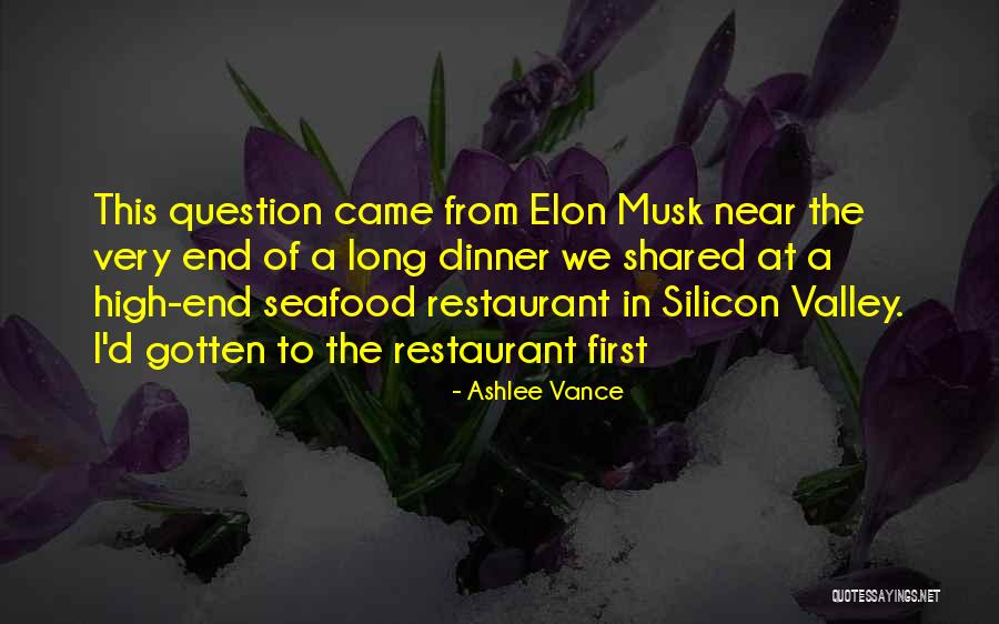 Seafood Restaurant Quotes By Ashlee Vance Seafood Restaurant Quotes By Ashlee Vance