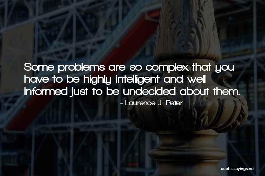 Seagal Glimmer Quotes By Laurence J. Peter Seagal Glimmer Quotes By Laurence J. Peter
