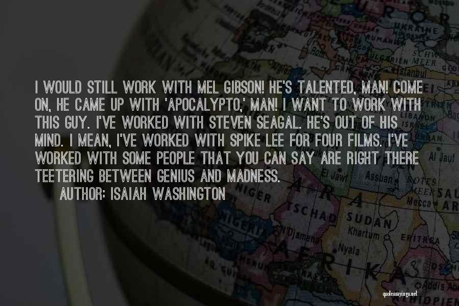 Seagal Quotes By Isaiah Washington