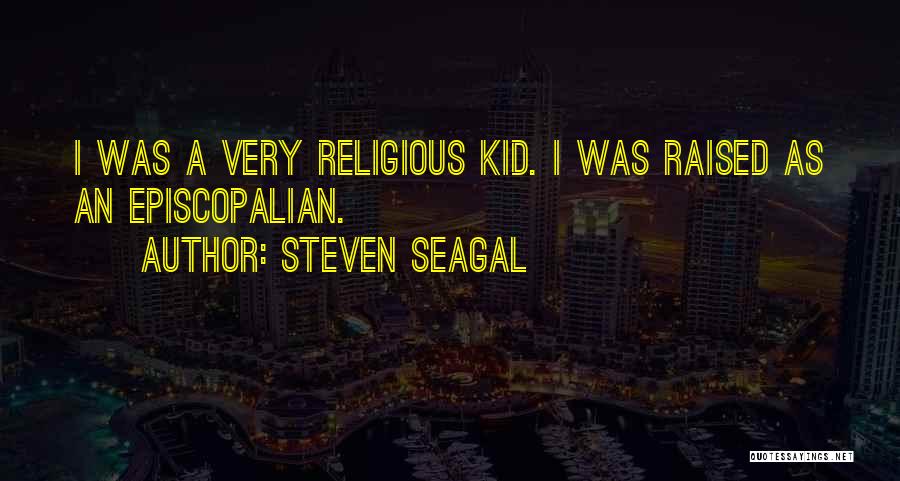 Seagal Quotes By Steven Seagal