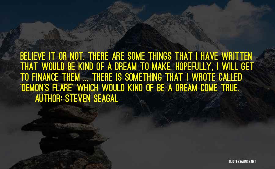 Seagal Quotes By Steven Seagal