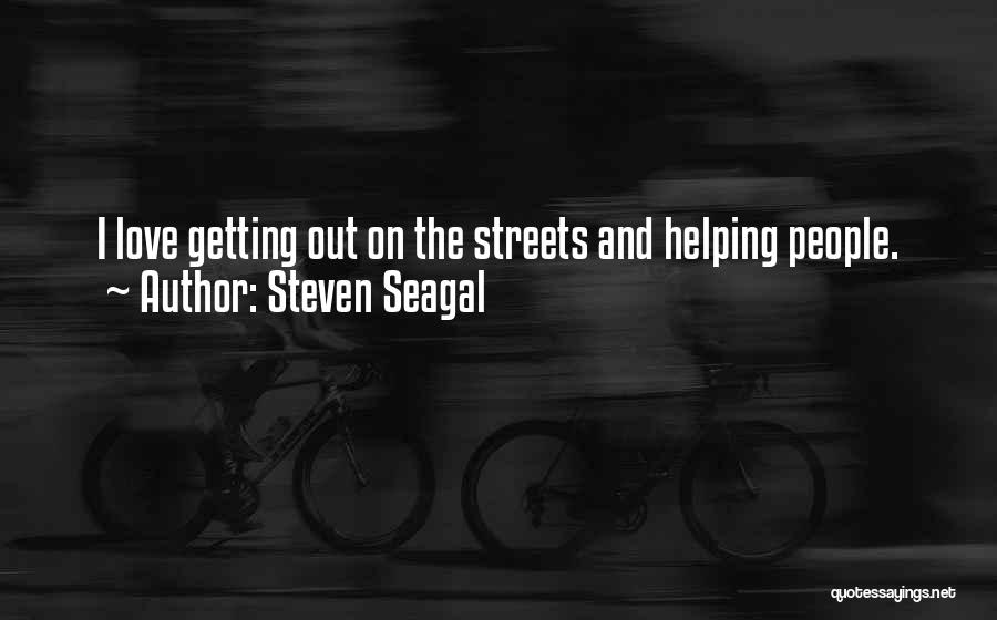 Seagal Quotes By Steven Seagal