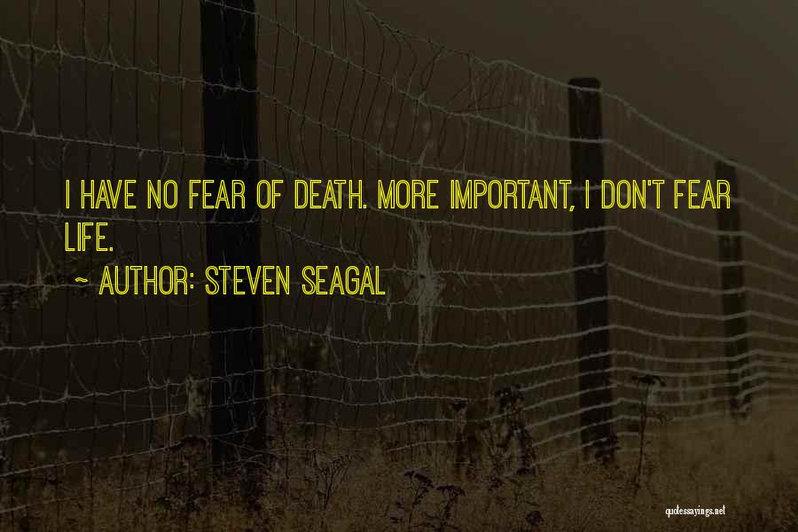 Seagal Quotes By Steven Seagal