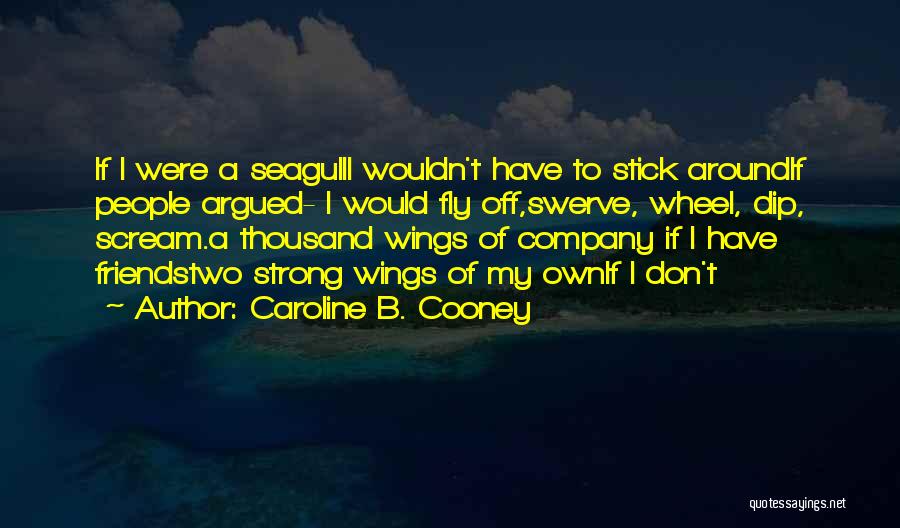 Seagull Quotes By Caroline B. Cooney