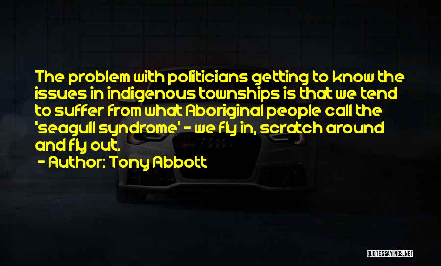 Seagull Quotes By Tony Abbott