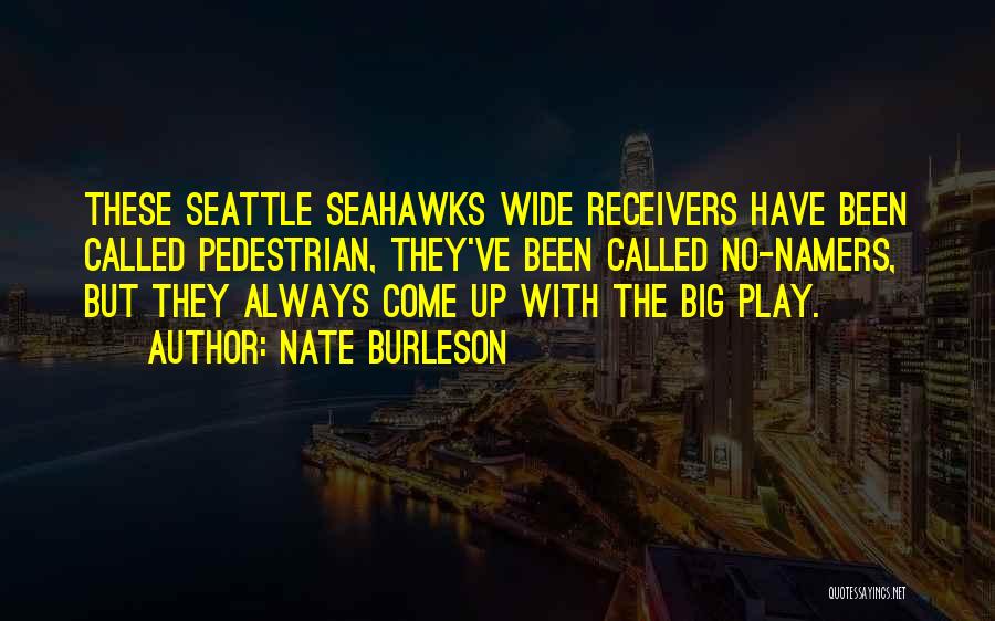 Seahawks Quotes By Nate Burleson