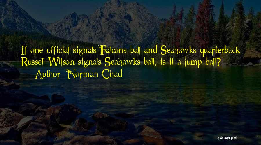 Seahawks Quotes By Norman Chad