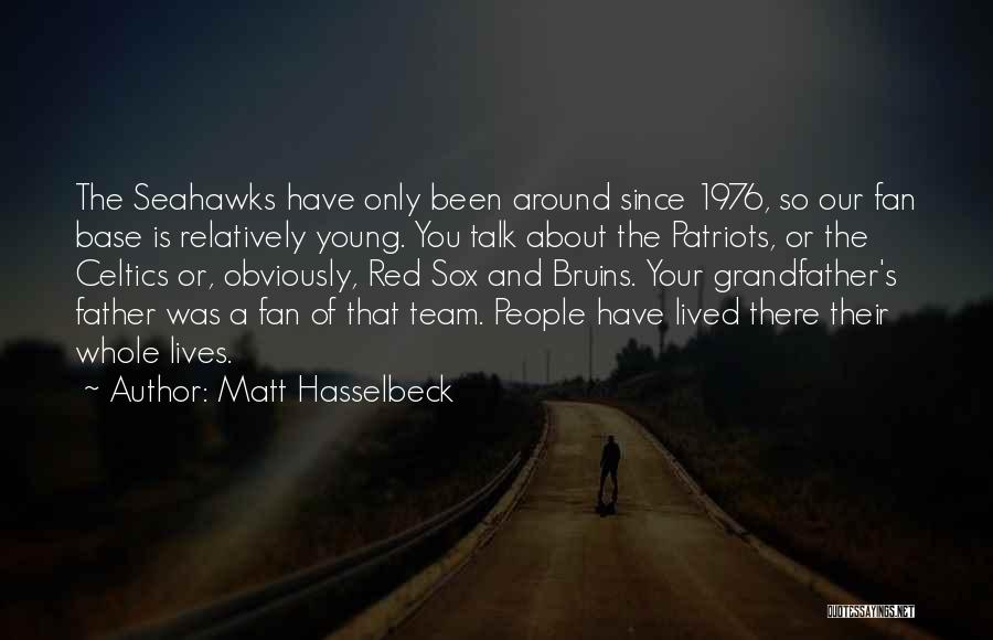 Seahawks Team Quotes By Matt Hasselbeck