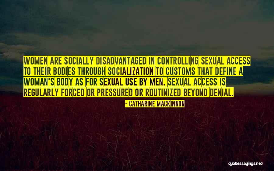Seaholm Power Quotes By Catharine MacKinnon Seaholm Power Quotes By Catharine MacKinnon