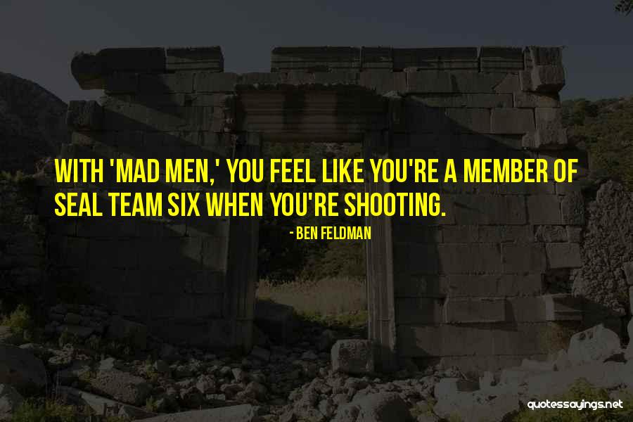 Seal Team 6 Quotes By Ben Feldman Seal Team 6 Quotes By Ben Feldman