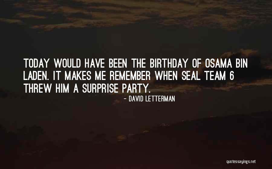 Seal Team 6 Quotes By David Letterman Seal Team 6 Quotes By David Letterman