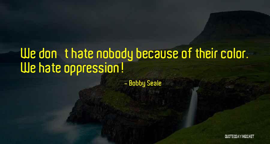 Seale Quotes By Bobby Seale Seale Quotes By Bobby Seale