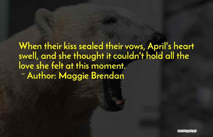 Sealed With A Kiss Quotes By Maggie Brendan