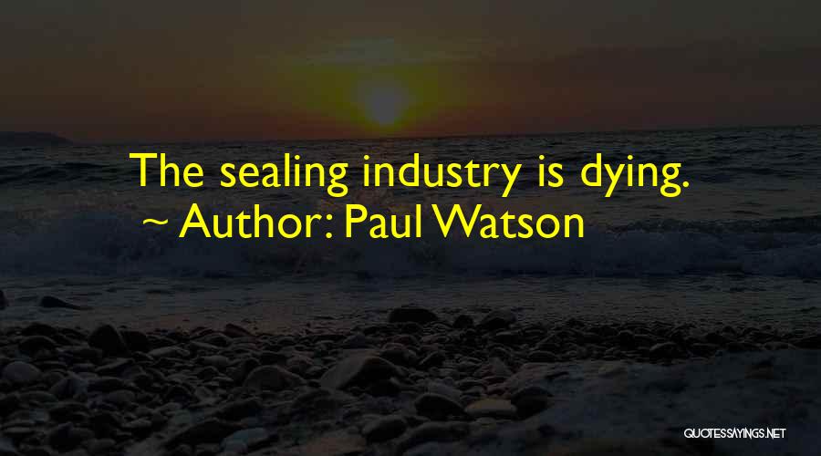 Sealing Quotes By Paul Watson