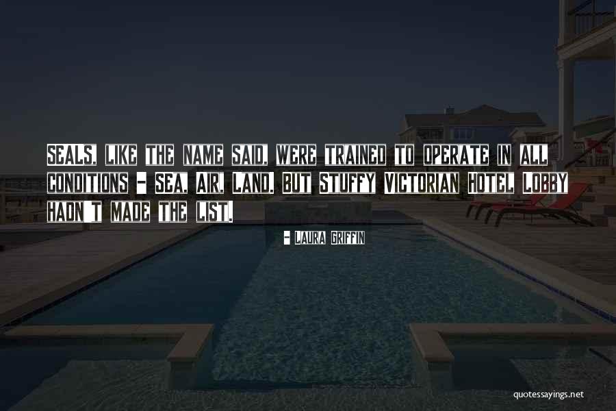 Seals Quotes By Laura Griffin Seals Quotes By Laura Griffin