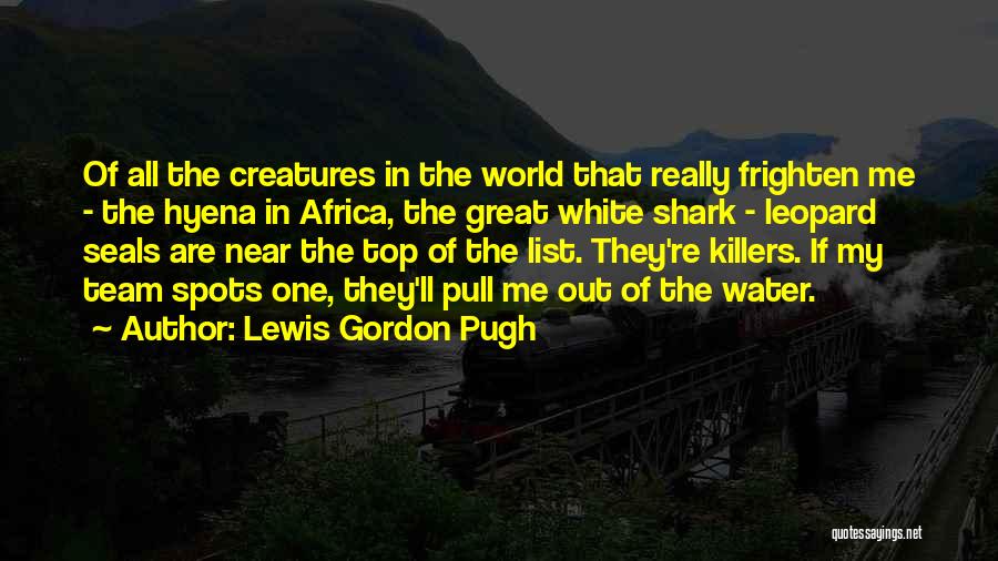 Seals Quotes By Lewis Gordon Pugh