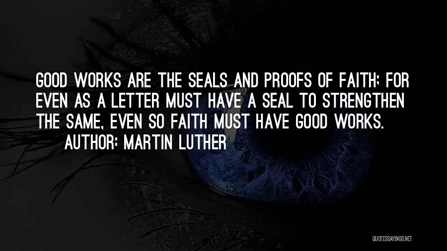 Seals Quotes By Martin Luther