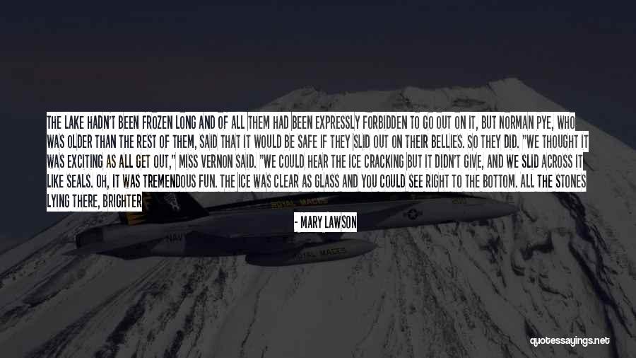 Seals Quotes By Mary Lawson Seals Quotes By Mary Lawson