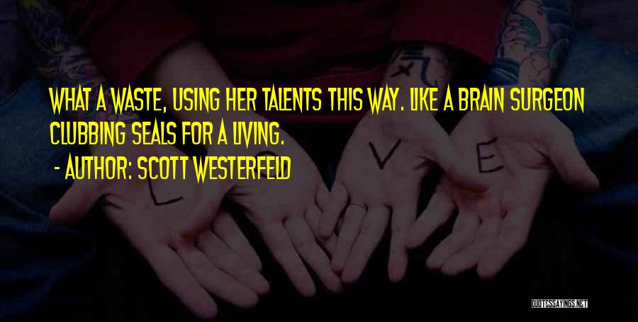 Seals Quotes By Scott Westerfeld