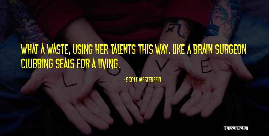 Seals Quotes By Scott Westerfeld Seals Quotes By Scott Westerfeld