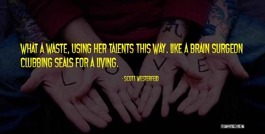 Seals Quotes By Scott Westerfeld