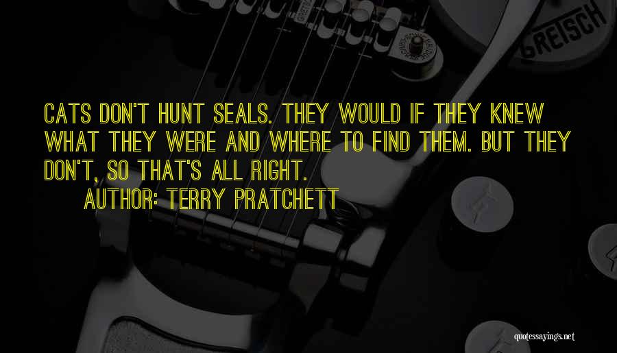 Seals Quotes By Terry Pratchett